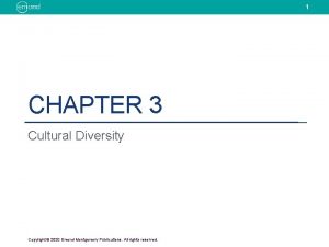1 CHAPTER 3 Cultural Diversity Copyright 2020 Emond