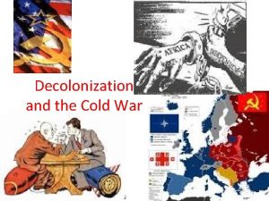 Decolonization and the Cold War Independence of Asia