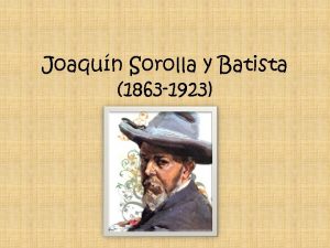 Joaqun Sorolla y Batista 1863 1923 da u