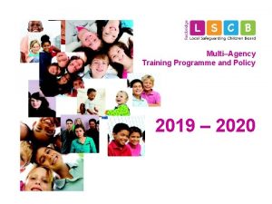 MultiAgency Training Programme and Policy 2019 2020 Contents
