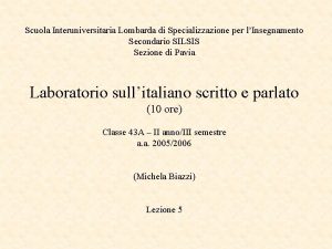 Scuola Interuniversitaria Lombarda di Specializzazione per lInsegnamento Secondario