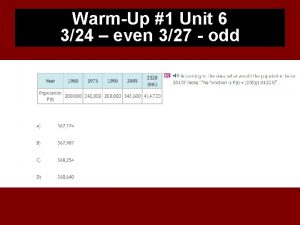 WarmUp 1 Unit 6 324 even 327 odd