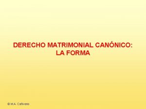 DERECHO MATRIMONIAL CANNICO LA FORMA M A Caivano