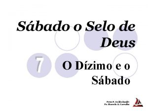 Sbado o Selo de Deus O Dzimo e