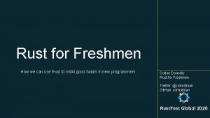 Rust for Freshmen How we can use Rust