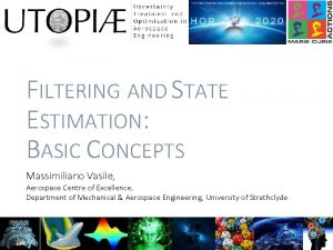 FILTERING AND STATE ESTIMATION BASIC CONCEPTS Massimiliano Vasile