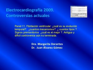 Electrocardiografa 2009 Controversias actuales Panel 11 Fibrilacin ventricular