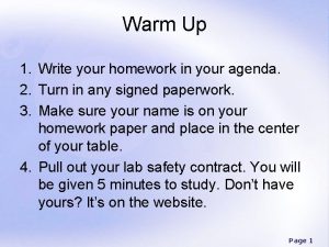 Warm Up 1 Write your homework in your