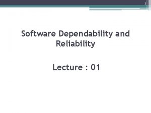 1 Software Dependability and Reliability Lecture 01 2
