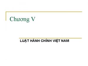 Chng V LUT HNH CHNH VIT NAM cng