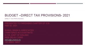 BUDGET DIRECT TAX PROVISIONS 2021 DIRECT TAX PRPOVISIONS