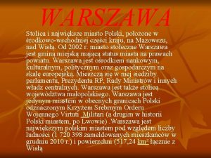 WARSZAWA Stolica i najwiksze miasto Polski pooone w