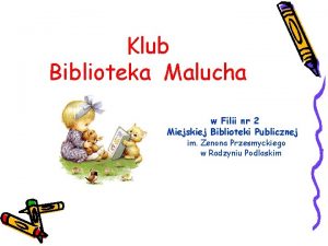 Klub Biblioteka Malucha w Filii nr 2 Miejskiej