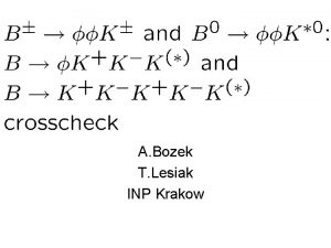 A Bozek T Lesiak INP Krakow Selection criteria