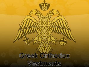 Greek Orthodox Vestments Sticharion Also known as a