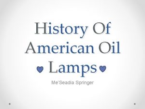 History Of American Oil Lamps MeSeadia Springer When