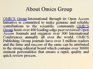 About Omics Group OMICS Group International through its