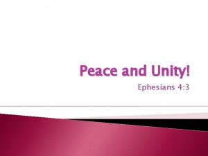 Peace and Unity Ephesians 4 3 Unity from