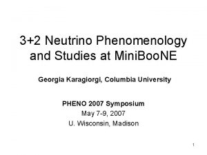 32 Neutrino Phenomenology and Studies at Mini Boo