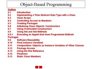 ObjectBased Programming Outline 8 1 Introduction 8 2