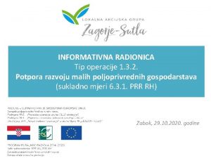 INFORMATIVNA RADIONICA Tip operacije 1 3 2 Potpora