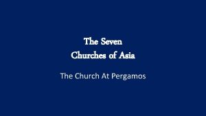 The Seven Churches of Asia The Church At