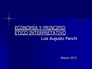 ECONOMA Y PRINCIPIO TICO INTERPRETATIVO Luis Augusto Panchi