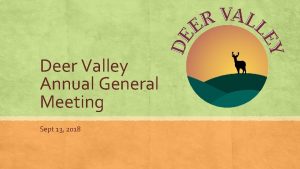 Deer Valley Annual General Meeting Sept 13 2018