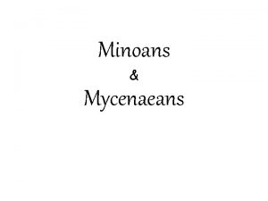 Minoans Mycenaeans The Parents Vaphio Gold Cups The