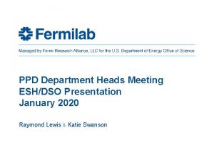PPD Department Heads Meeting ESHDSO Presentation January 2020