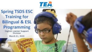 Spring TSDS ESC Training for Bilingual ESL Programming