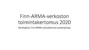 FinnARMAverkoston toimintakertomus 2020 Ella Bingham FinnARMAn tyvaliokunnan puheenjohtaja