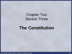 Chapter Two Section Three The Constitution Copyright Houghton