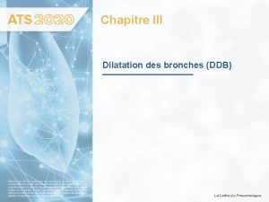 Chapitre III Dilatation des bronches DDB La Lettre