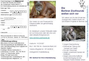 Die Berliner Zoofreunde stellen sich vor Name ggf