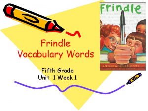 Frindle Vocabulary Words Fifth Grade Unit 1 Week