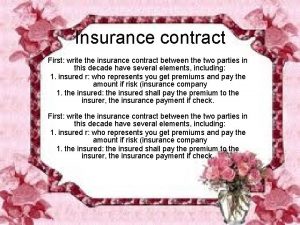 Insurance contract First write the insurance contract between