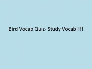 Bird Vocab Quiz Study Vocab Kingdom Animalia Phylum