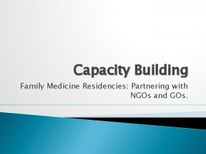 Capacity Building Family Medicine Residencies Partnering with NGOs