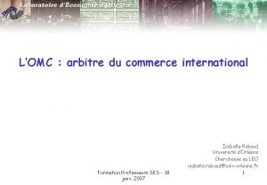 LOMC arbitre du commerce international Formation Professeurs SES