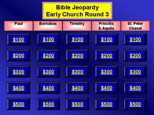 Bible Jeopardy Early Church Round 3 Paul Barnabas