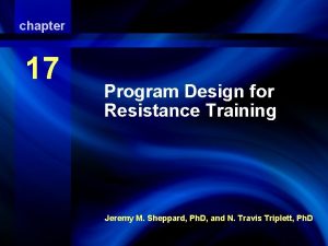 chapter 17 Resistance Training Program Design for Resistance