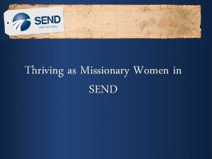 Thriving as Missionary Women in SEND Thriving as