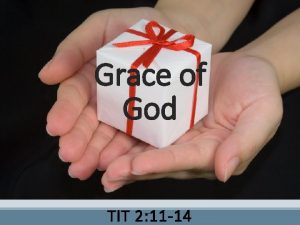 Grace of God TIT 2 11 14 Grace