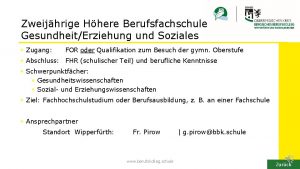 Zweijhrige Hhere Berufsfachschule GesundheitErziehung und Soziales Zugang FOR