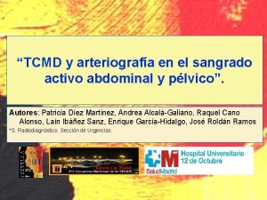 TCMD y arteriografa en el sangrado activo abdominal