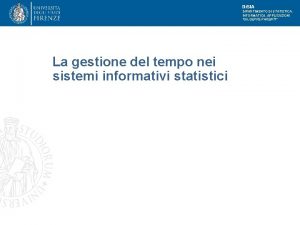 Di SIA DIPARTIMENTO DI STATISTICA INFORMATICA APPLICAZIONI GIUSEPPE