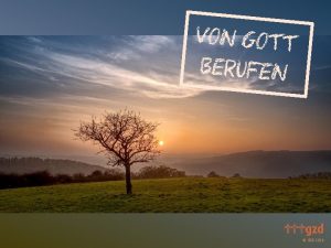 Von Gott berufen GZD 2020 Eines aber wissen