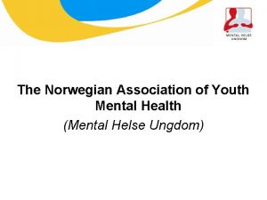 The Norwegian Association of Youth Mental Health Mental