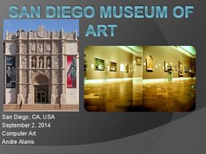 SAN DIEGO MUSEUM OF ART San Diego CA